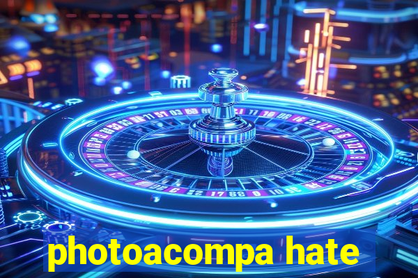 photoacompa hate